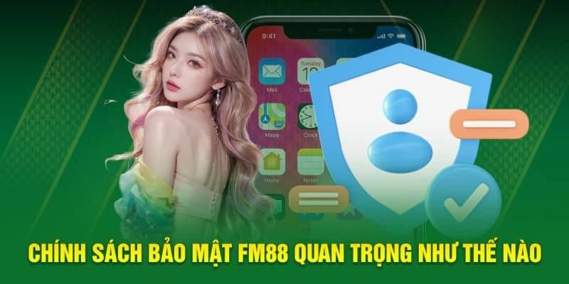 chính sách bảo mật fm88 Quản lý tài khoản và bảo mật cá nhân